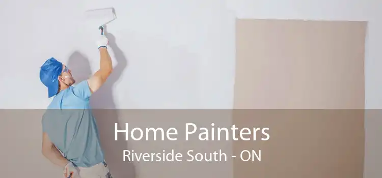 Home Painters Riverside South - ON