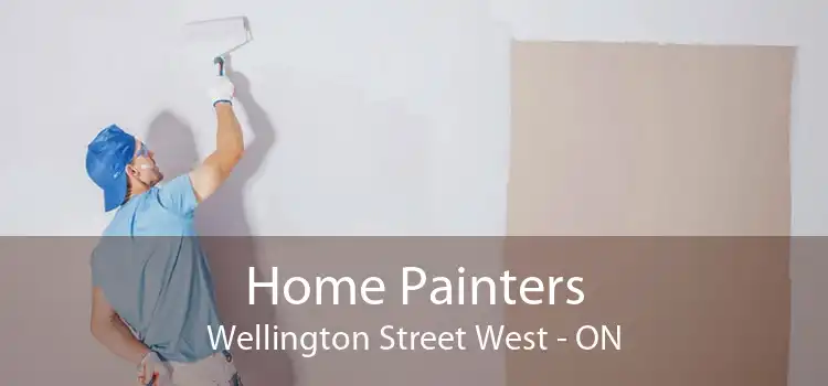 Home Painters Wellington Street West - ON