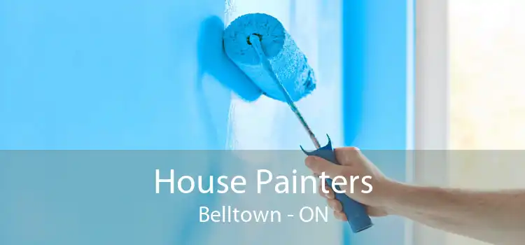 House Painters Belltown - ON