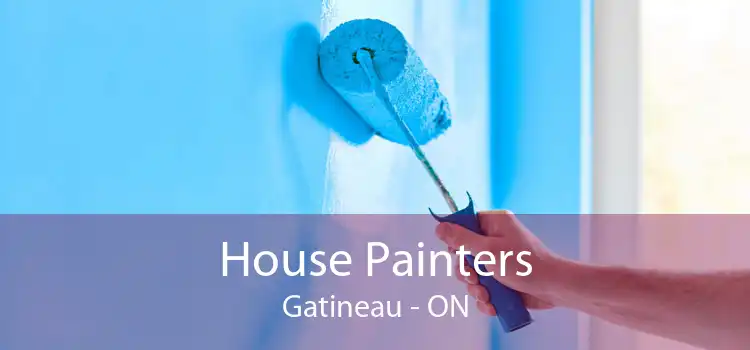 House Painters Gatineau - ON