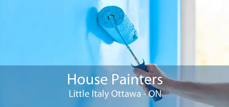 House Painters Little Italy Ottawa - ON