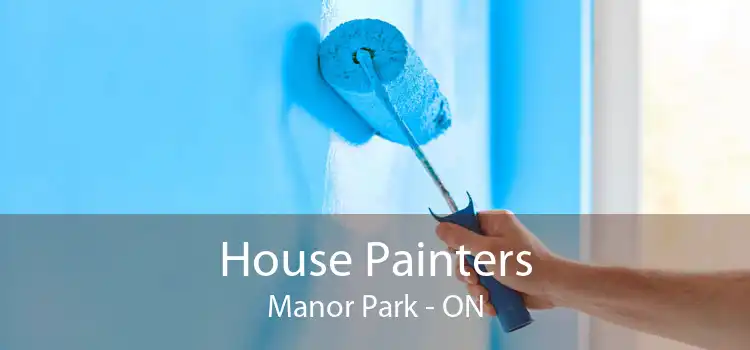 House Painters Manor Park - ON