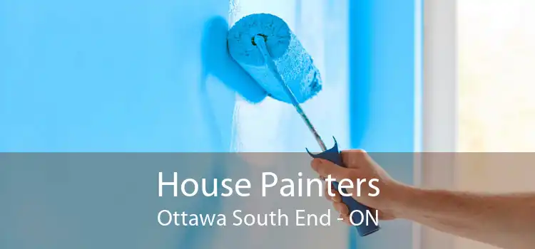 House Painters Ottawa South End - ON