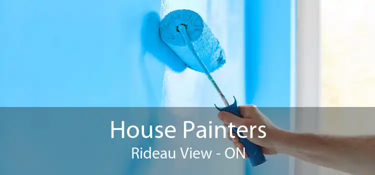 House Painters Rideau View - ON