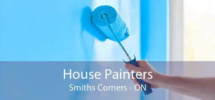 House Painters Smiths Corners - ON