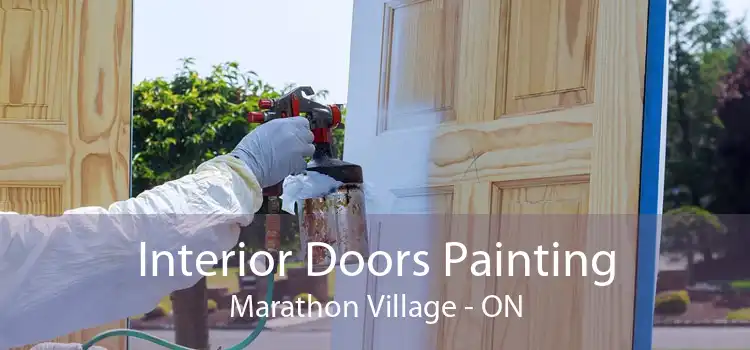 Interior Doors Painting Marathon Village - ON