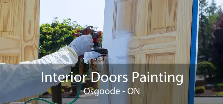 Interior Doors Painting Osgoode - ON