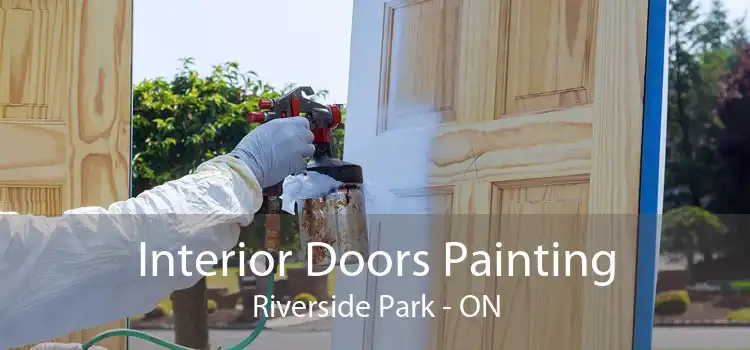 Interior Doors Painting Riverside Park - ON