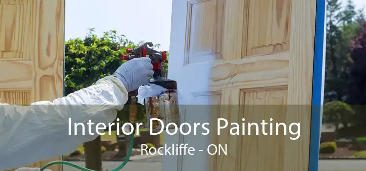 Interior Doors Painting Rockliffe - ON