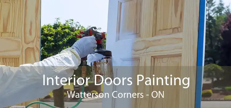 Interior Doors Painting Watterson Corners - ON