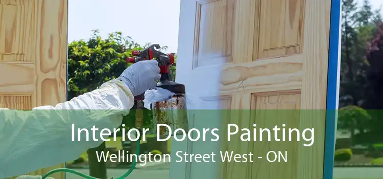 Interior Doors Painting Wellington Street West - ON