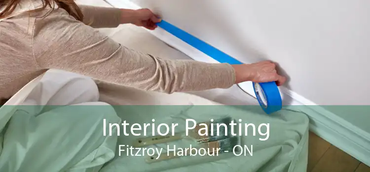 Interior Painting Fitzroy Harbour - ON