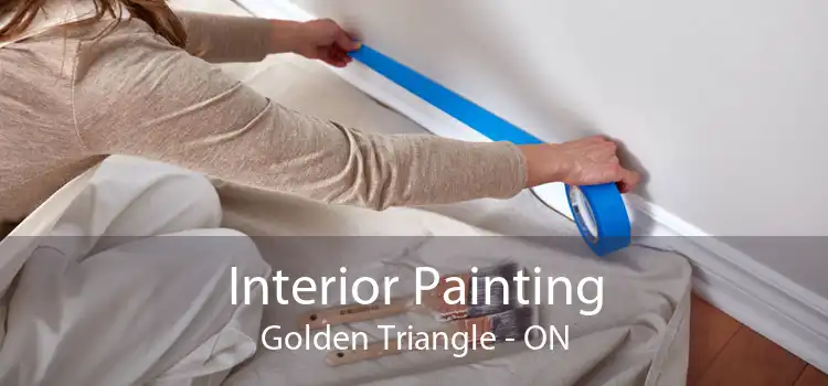 Interior Painting Golden Triangle - ON