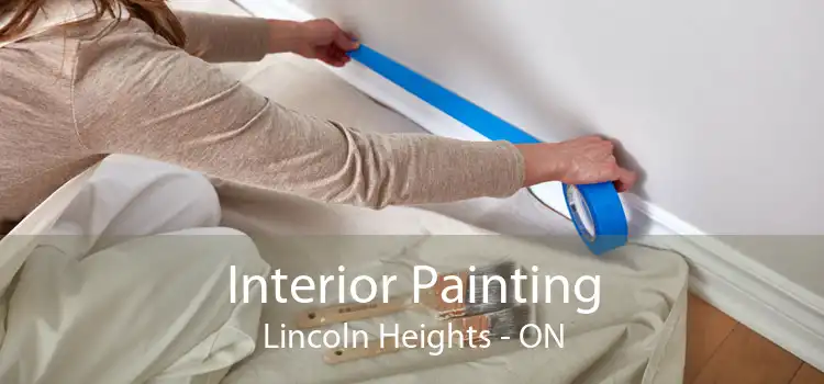 Interior Painting Lincoln Heights - ON