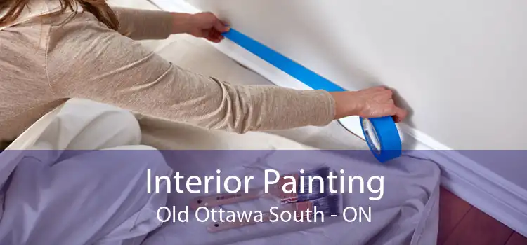 Interior Painting Old Ottawa South - ON