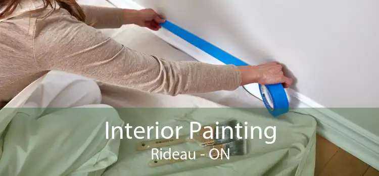 Interior Painting Rideau - ON