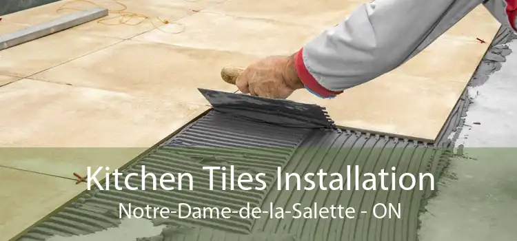 Kitchen Tiles Installation Notre-Dame-de-la-Salette - ON
