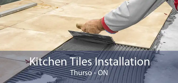 Kitchen Tiles Installation Thurso - ON