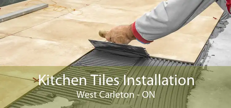 Kitchen Tiles Installation West Carleton - ON