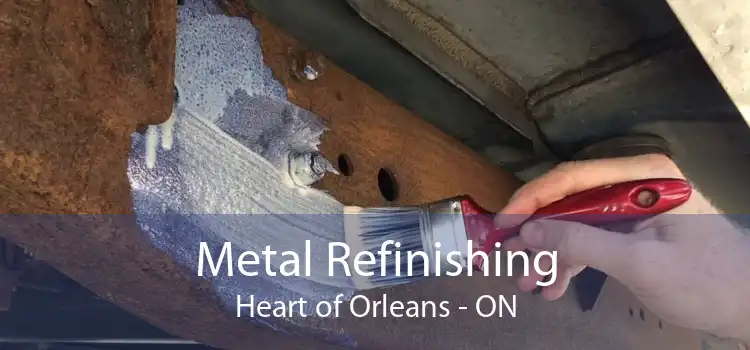Metal Refinishing Heart of Orleans - ON