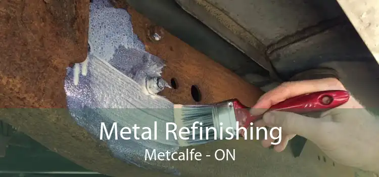 Metal Refinishing Metcalfe - ON