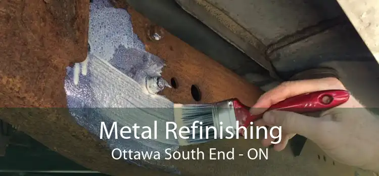 Metal Refinishing Ottawa South End - ON