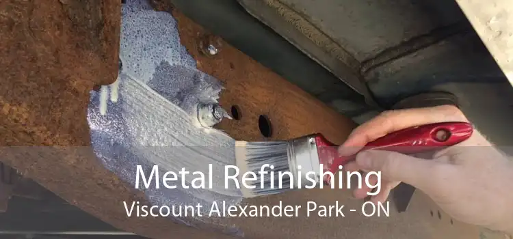 Metal Refinishing Viscount Alexander Park - ON