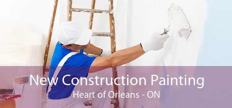 New Construction Painting Heart of Orleans - ON