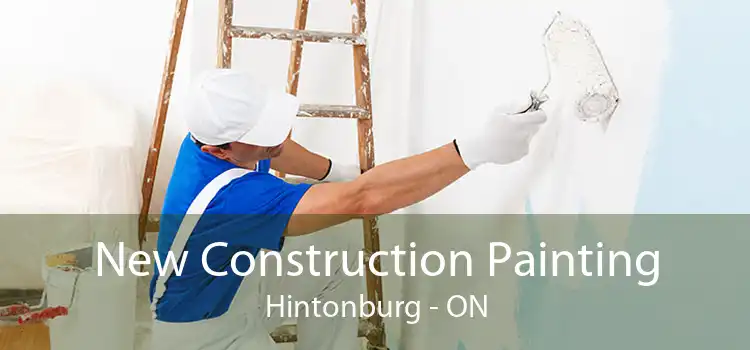 New Construction Painting Hintonburg - ON