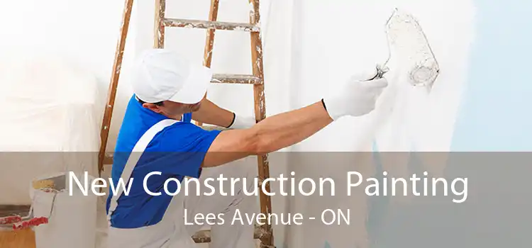 New Construction Painting Lees Avenue - ON