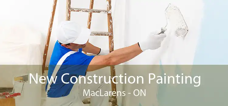New Construction Painting MacLarens - ON