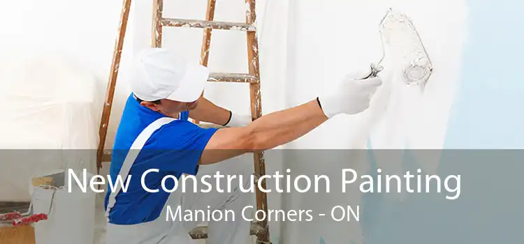 New Construction Painting Manion Corners - ON