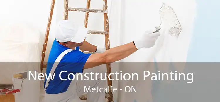 New Construction Painting Metcalfe - ON