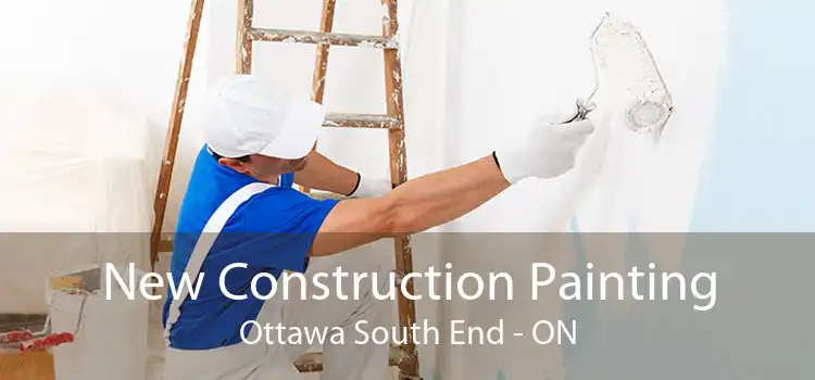 New Construction Painting Ottawa South End - ON