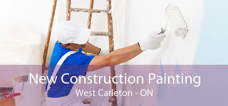 New Construction Painting West Carleton - ON