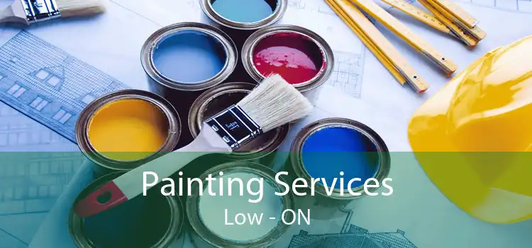 Painting Services Low - ON