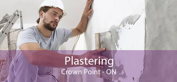 Plastering Crown Point - ON