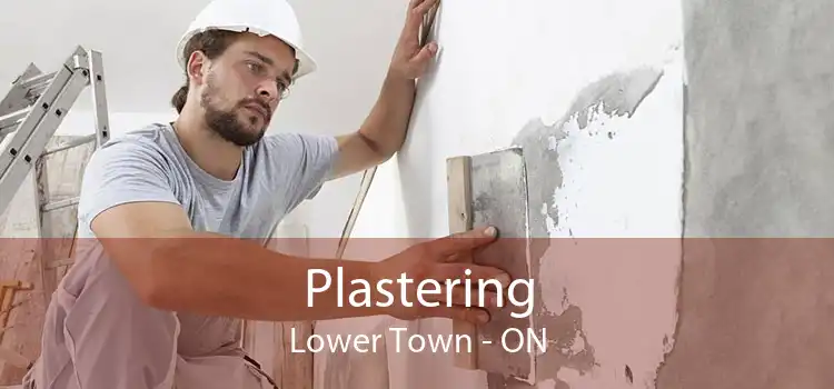 Plastering Lower Town - ON