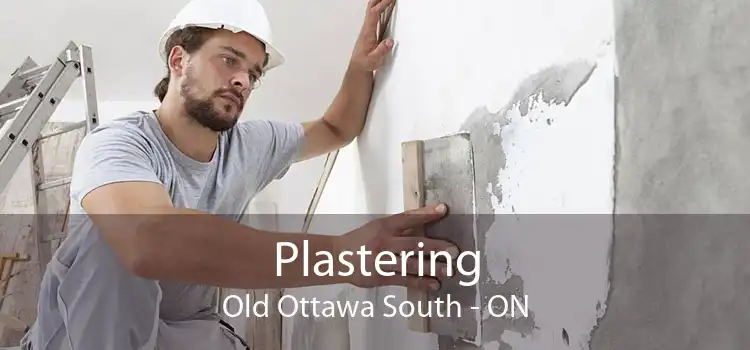 Plastering Old Ottawa South - ON