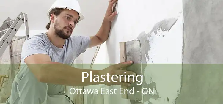 Plastering Ottawa East End - ON