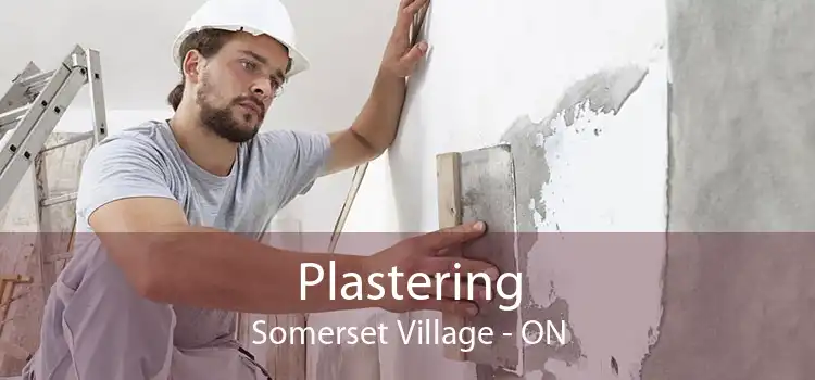 Plastering Somerset Village - ON