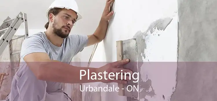 Plastering Urbandale - ON