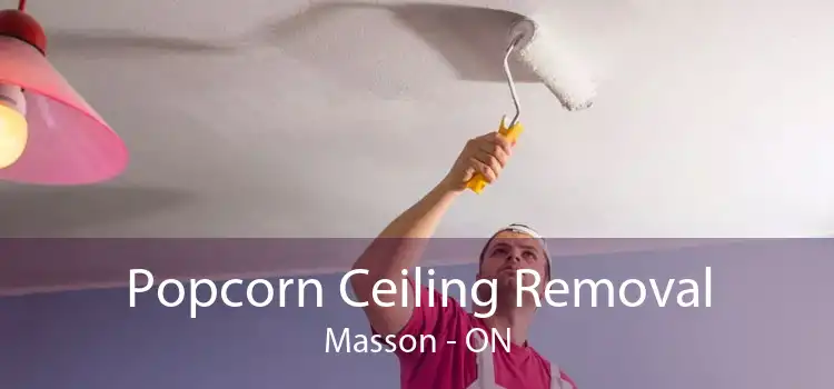 Popcorn Ceiling Removal Masson - ON