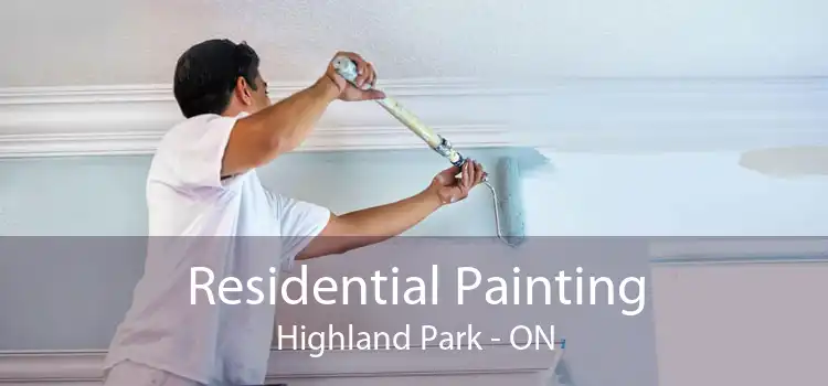 Residential Painting Highland Park - ON
