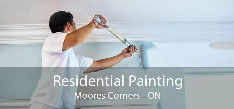 Residential Painting Moores Corners - ON