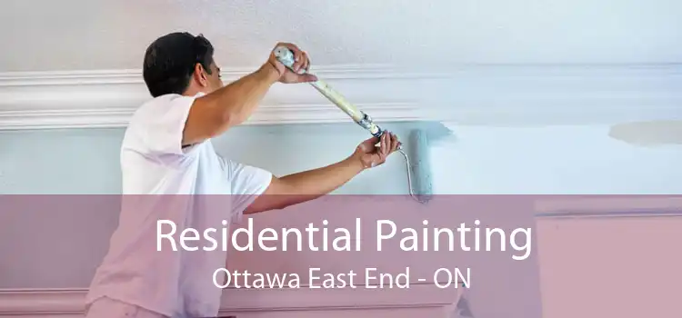 Residential Painting Ottawa East End - ON