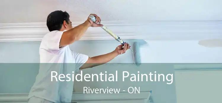 Residential Painting Riverview - ON