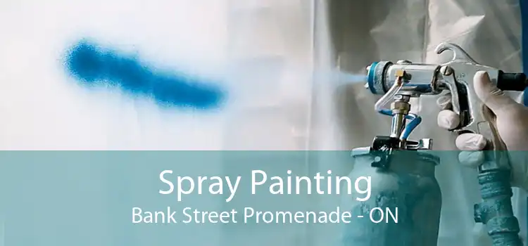 Spray Painting Bank Street Promenade - ON