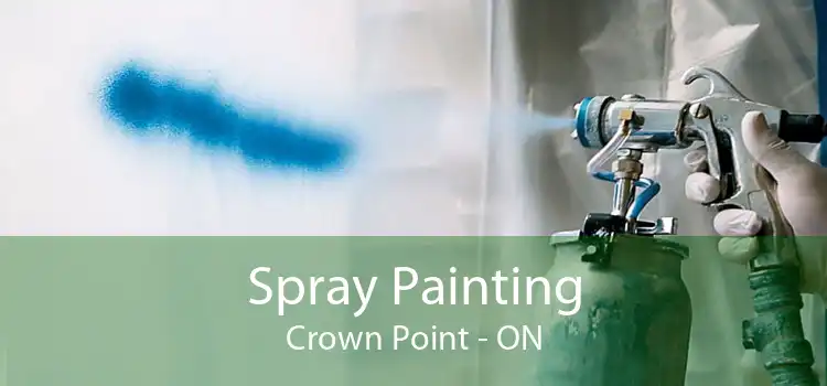 Spray Painting Crown Point - ON