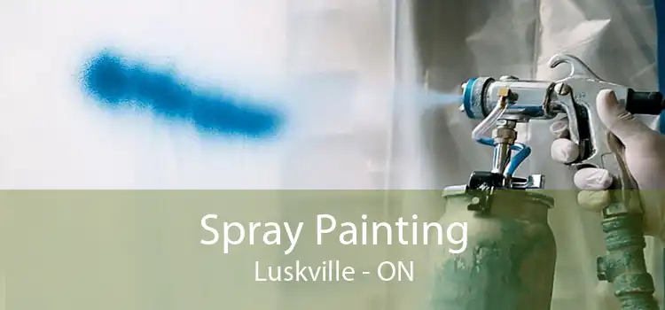 Spray Painting Luskville - ON
